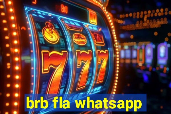 brb fla whatsapp